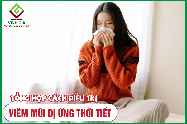 Mách bạn cách chữa viêm mũi dị ứng thời tiết tại nhà