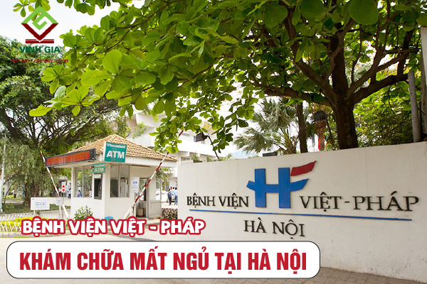 Khám chữa mất ngủ tại Bệnh viện Việt Pháp