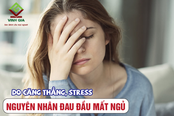 Mất ngủ đau đầu do căng thẳng và stress