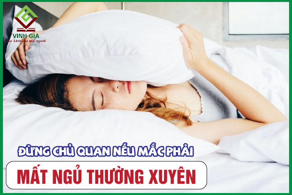 Tại sao lại bị mất ngủ thường xuyên? Khắc phục thế nào?