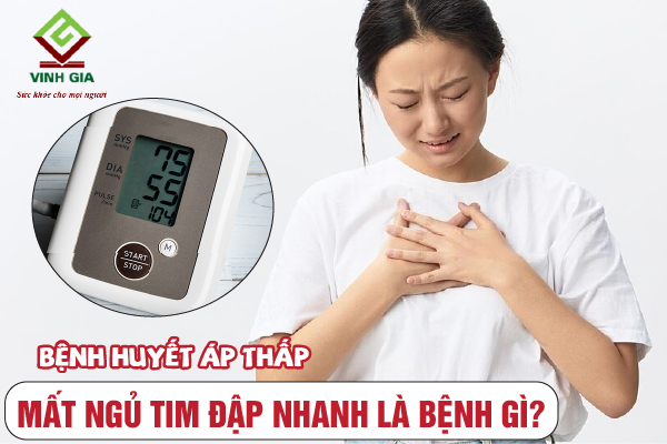 Mất ngủ tim đập nhanh cảnh báo bệnh huyết áp thấp