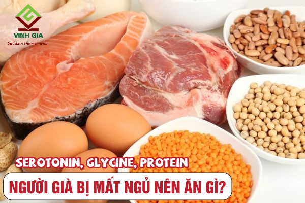 Thực phẩm chứa serotonin và glycine với protein cho người già bị mất ngủ