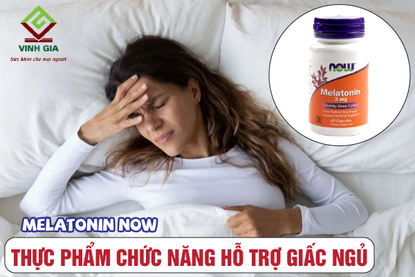 Thực phẩm chức năng hỗ trợ chứng mất ngủ Melatonin Now Thực phẩm chức năng hỗ trợ chứng mất ngủ Melatonin Now