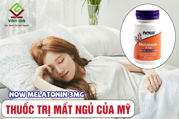 Thực phẩm chức năng trị mất ngủ của Mỹ NOW Melatonin 3mg Thực phẩm chức năng trị mất ngủ của Mỹ NOW Melatonin 3mg