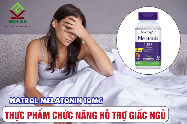 Thực phẩm chức năng trị mất ngủ Natrol Melatonin 10mg Thực phẩm chức năng trị mất ngủ Natrol Melatonin 10mg