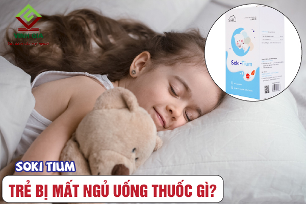Thuốc chữa mất ngủ cho trẻ em Soki Tium Thuốc chữa mất ngủ cho trẻ em Soki Tium