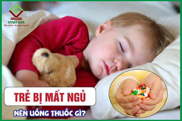 8 Thuốc trị mất ngủ cho trẻ em hiệu quả kèm giá bán