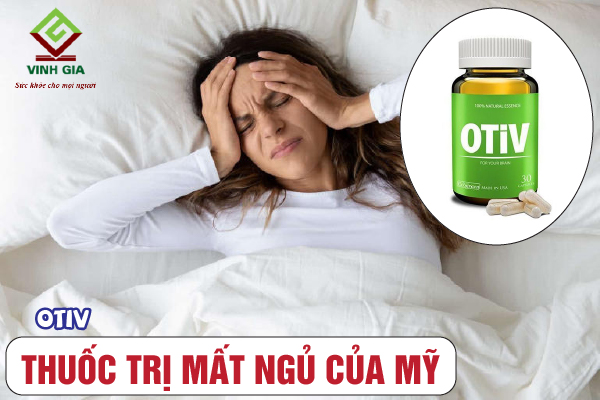 Viên uống của Mỹ chữa mất ngủ Otiv Viên uống của Mỹ chữa mất ngủ Otiv