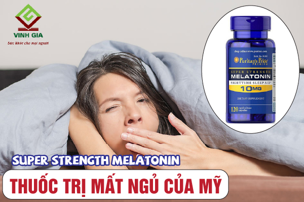 Viên uống Super strength melatonin trị mất ngủ của Mỹ