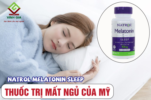 Viên uống trị mất ngủ hàng đầu của Mỹ Natrol Melatonin Sleep