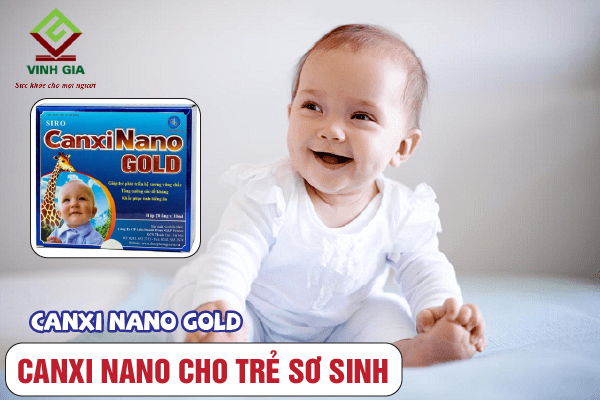 Canxi nano gold được nhiều phụ huynh lựa chọn cho bé sơ sinh
