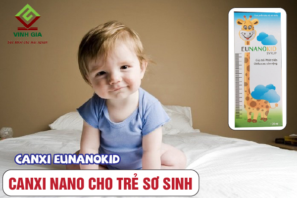 EunanoKid Syrup với canxi nano cho trẻ sơ sinh giúp trẻ phát triển toàn diện