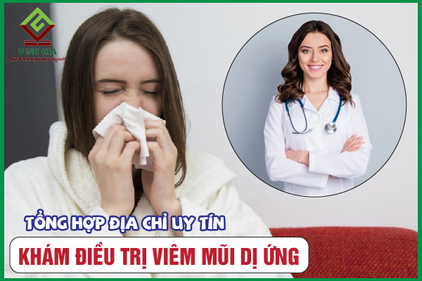 10 Địa chỉ khám viêm mũi dị ứng uy tín tại Hà Nội và TP.HCM