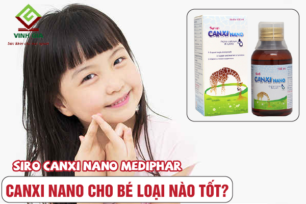 Siro Canxi Nano Mediphar giúp bổ sung canxi nano cho bé nhanh chóng