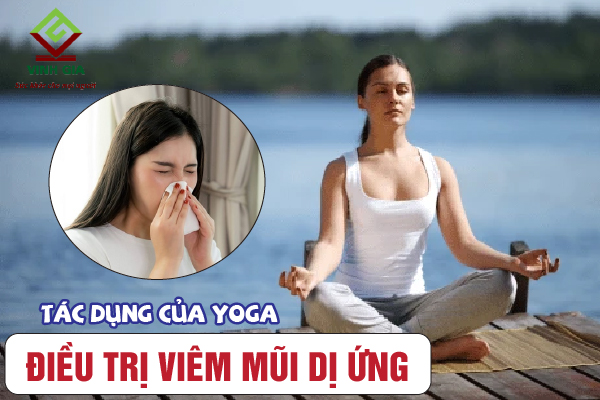 Tác dụng của yoga khi điều trị viêm mũi dị ứng