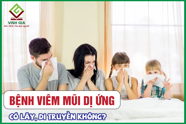 Viêm mũi dị ứng có lây không? Có di truyền không?