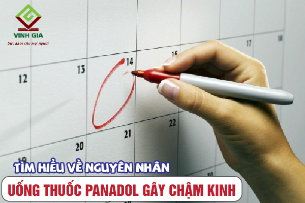 Bị chậm kinh do nguyên nhân nào khác ngoài việc uống quá nhiều panadol? Bị chậm kinh do nguyên nhân nào khác ngoài việc uống quá nhiều panadol?