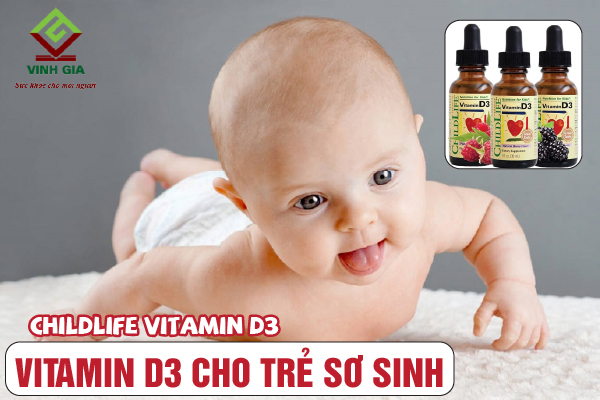 Bổ sung cho trẻ sơ sinh bằng sản phẩm Childlife vitamin D3