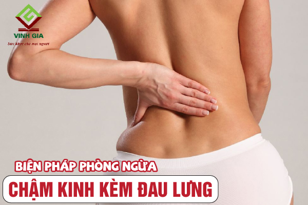 Các biện pháp phòng ngừa chậm kinh đau lưng