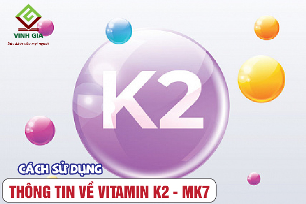 Cách sử dụng Vitamin K2 MK7 hiệu quả nhất