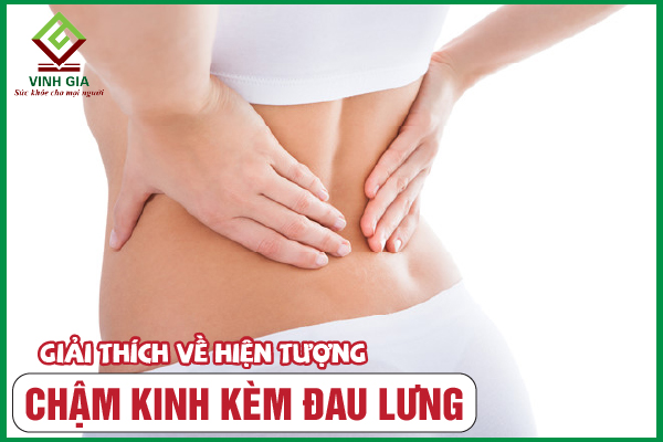 Đau thắt lưng và trễ kinh – Nguyên nhân do đâu?