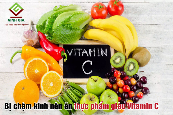 Chị em nên ăn thực phẩm giàu vitamin C khi bị chậm kinh nguyệt