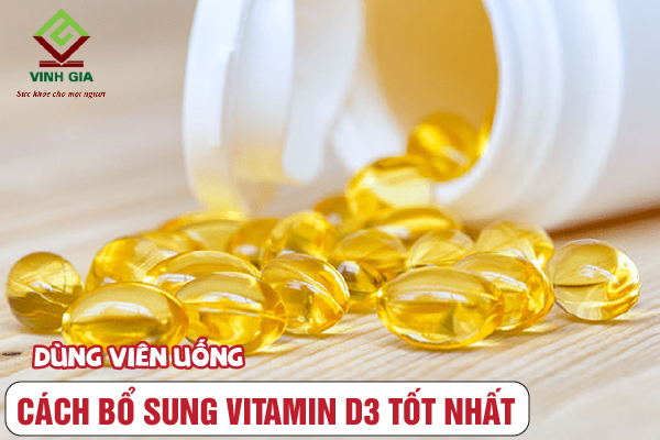 Dùng viên uống bổ sung vitamin D3