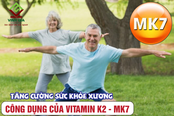 MK7 là vitamin K2 giúp tăng cường sức khỏe xương