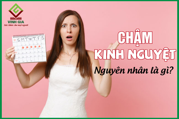 12 nguyên nhân gây chậm kinh dễ gặp ở phụ nữ