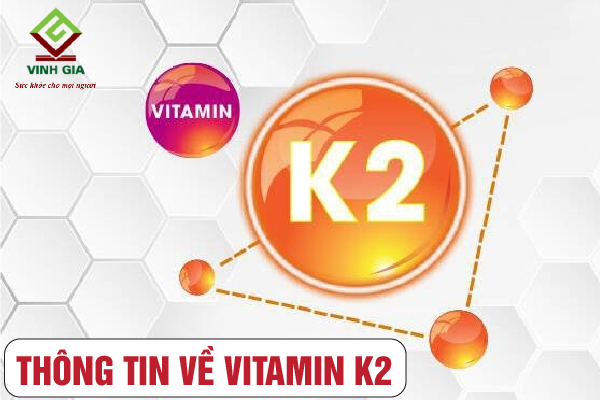 Những thông tin cần biết xung quanh dưỡng chất Vitamin K2
