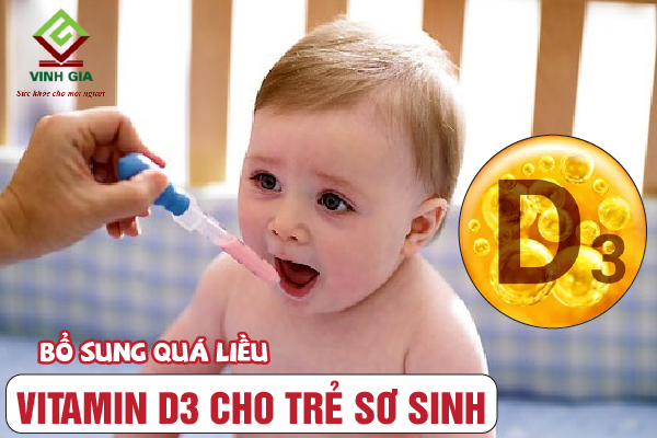 Tác hại khi cho trẻ sơ sinh uống vitamin D3 quá nhiều Tác hại khi cho trẻ sơ sinh uống vitamin D3 quá nhiều