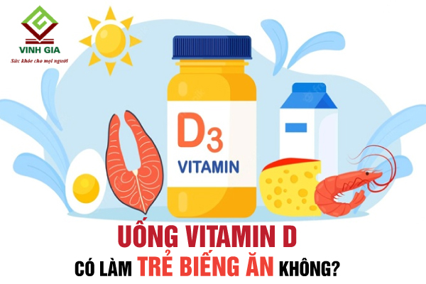 Giải đáp: Uống vitamin D có làm trẻ biếng ăn không?