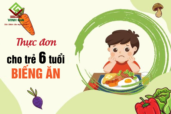 Gợi ý thực đơn cho trẻ biếng ăn 6 tuổi đơn giản, dễ làm