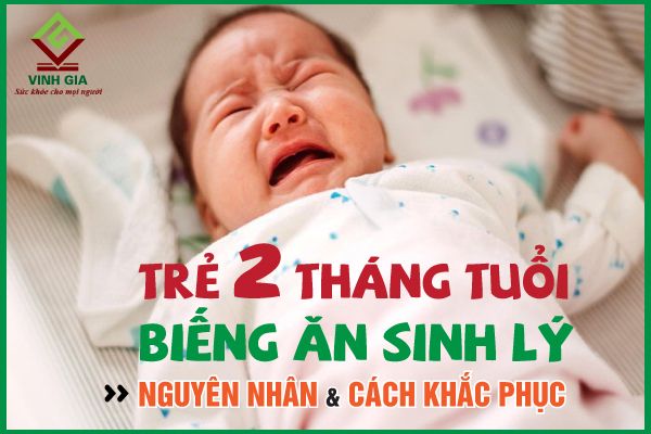 Nên làm gì với biếng ăn sinh lý ở trẻ 2 tháng tuổi?