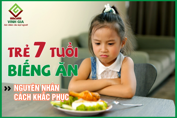 Trẻ 7 tuổi biếng ăn: Nguyên nhân và cách khắc phục