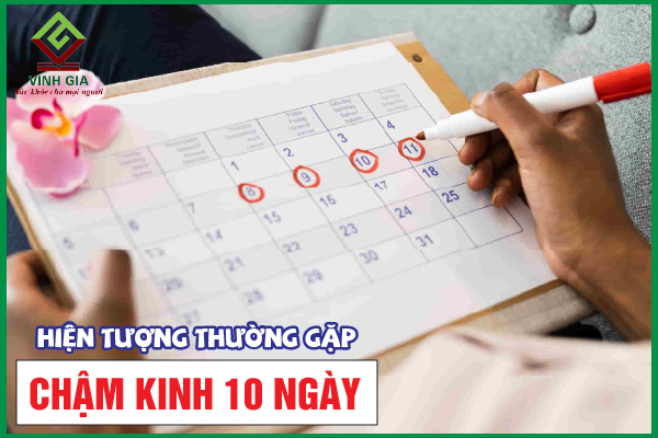 Nguyên nhân gây trễ kinh 10 ngày và cách khắc phục
