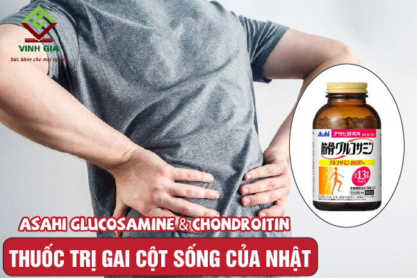 Asahi Glucosamine &amp; Chondroitin của Nhật hỗ trợ ngăn ngừa gai cột sống