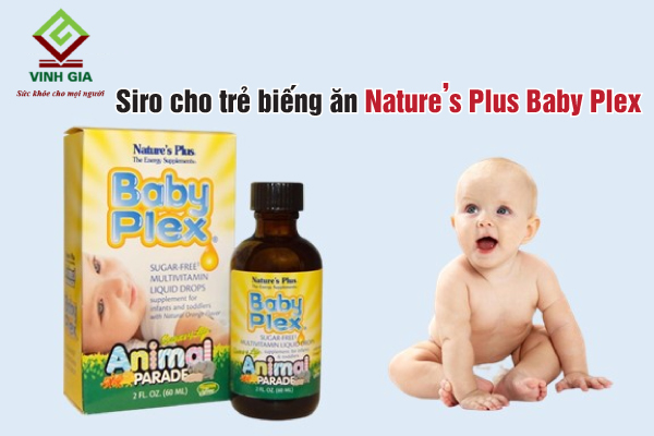 Bé ăn ngon, đề kháng tốt với siro Nature’s Plus Baby Plex