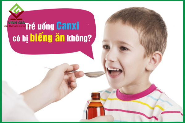 Uống canxi có làm trẻ biếng ăn không?