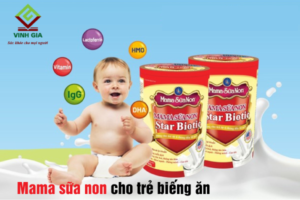 Mẹ có thể thử Mama sữa non cho trẻ biếng ăn, kém hấp thu Mẹ có thể thử Mama sữa non cho trẻ biếng ăn, kém hấp thu