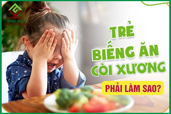 Mách mẹ 11 mẹo giúp khắc phục trẻ còi xương biếng ăn hiệu quả