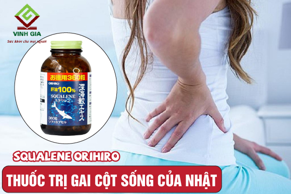 Squalene Orihiro của Nhật hỗ trợ ngăn ngừa gai cột sống hiệu quả Squalene Orihiro của Nhật hỗ trợ ngăn ngừa gai cột sống hiệu quả