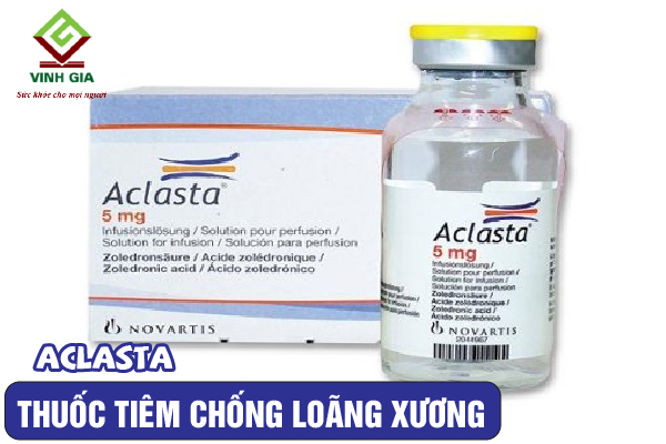 Thuốc tiêm trị loãng xương Aclasta Thuốc tiêm trị loãng xương Aclasta