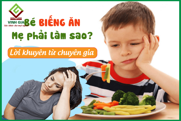 Trẻ biếng ăn phải làm sao? Những giải pháp khắc phục hiệu quả