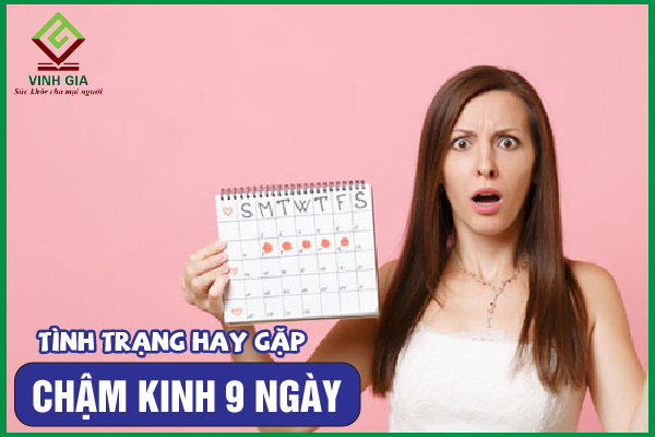 Trễ kinh 9 ngày là hiện tượng gì? Có phải có thai không?