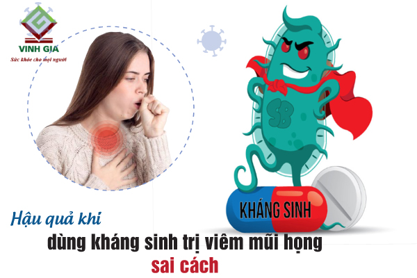 Uống thuốc trị viêm mũi họng sai cách có thể gây kháng kháng sinh Uống thuốc trị viêm mũi họng sai cách có thể gây kháng kháng sinh
