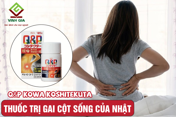 Viên uống hỗ trợ trị gai cột sống Q&P Kowa Koshitekuta của Nhật Bản Viên uống hỗ trợ trị gai cột sống Q&P Kowa Koshitekuta của Nhật Bản