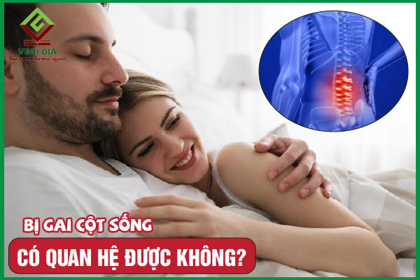 Liệu người bệnh gai cột sống có quan hệ được không?