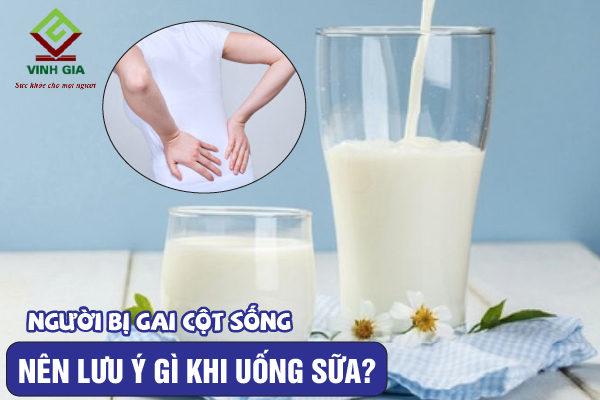Lưu ý khi sử dụng sữa cho người bệnh gai cột sống