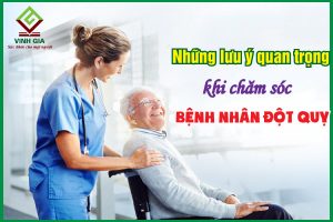 Chăm sóc bệnh nhân đột quỵ: Những lưu ý bắt buộc cần phải nhớ